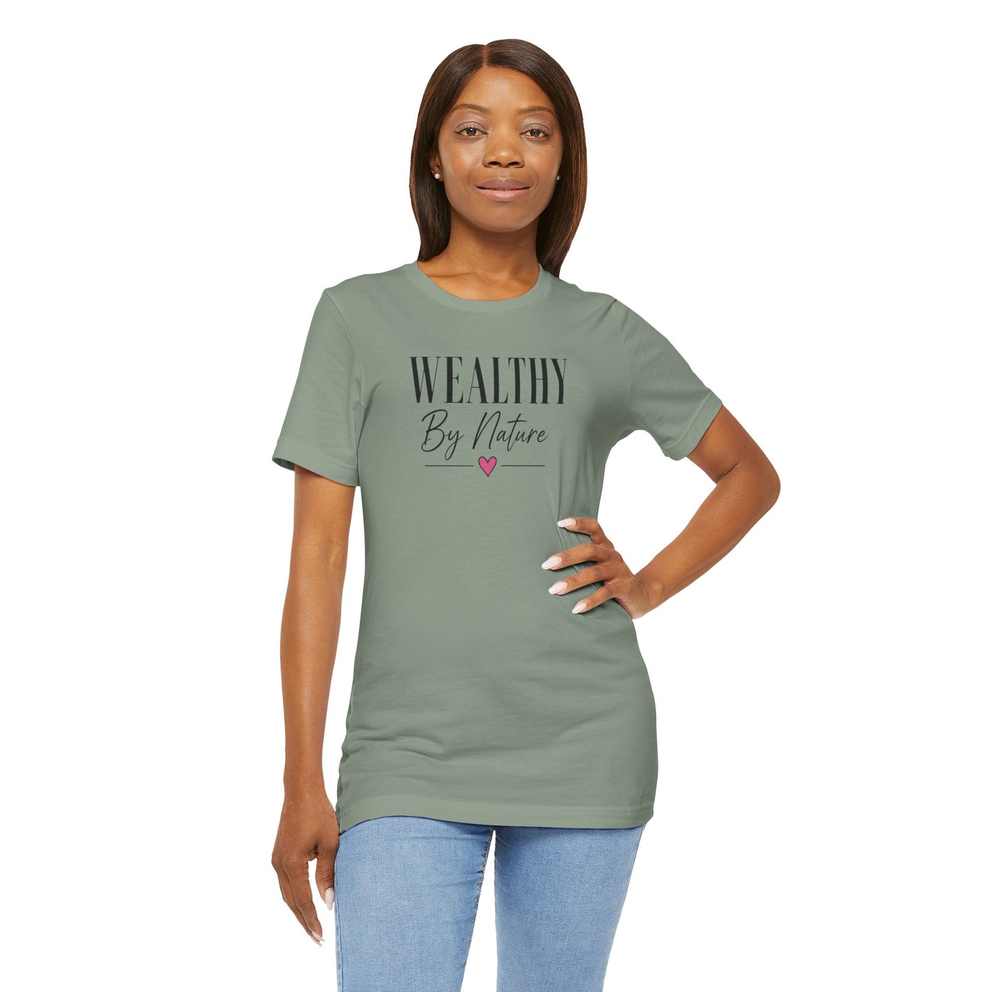 Wealthy By Nature | Unisex Tee