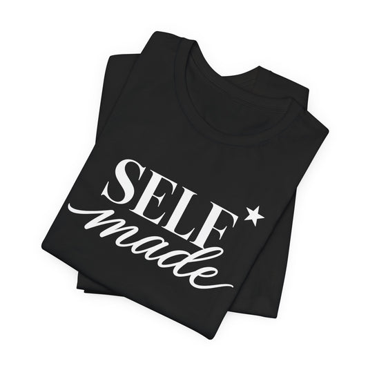Self Made | Unisex Tee