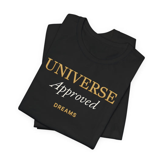 Universe Approved Dreams | Unisex Tee