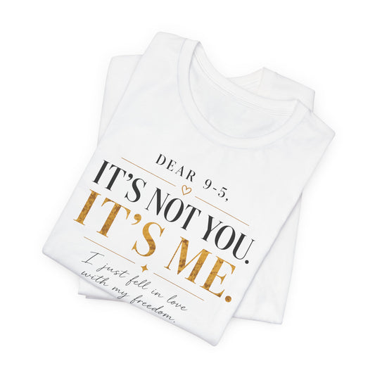 Dear 9-5 | Unisex Tee