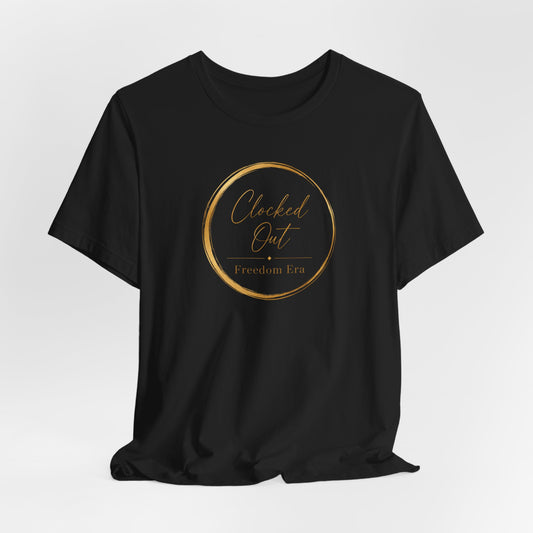 Clocked Out - Freedom Era | Unisex Tee