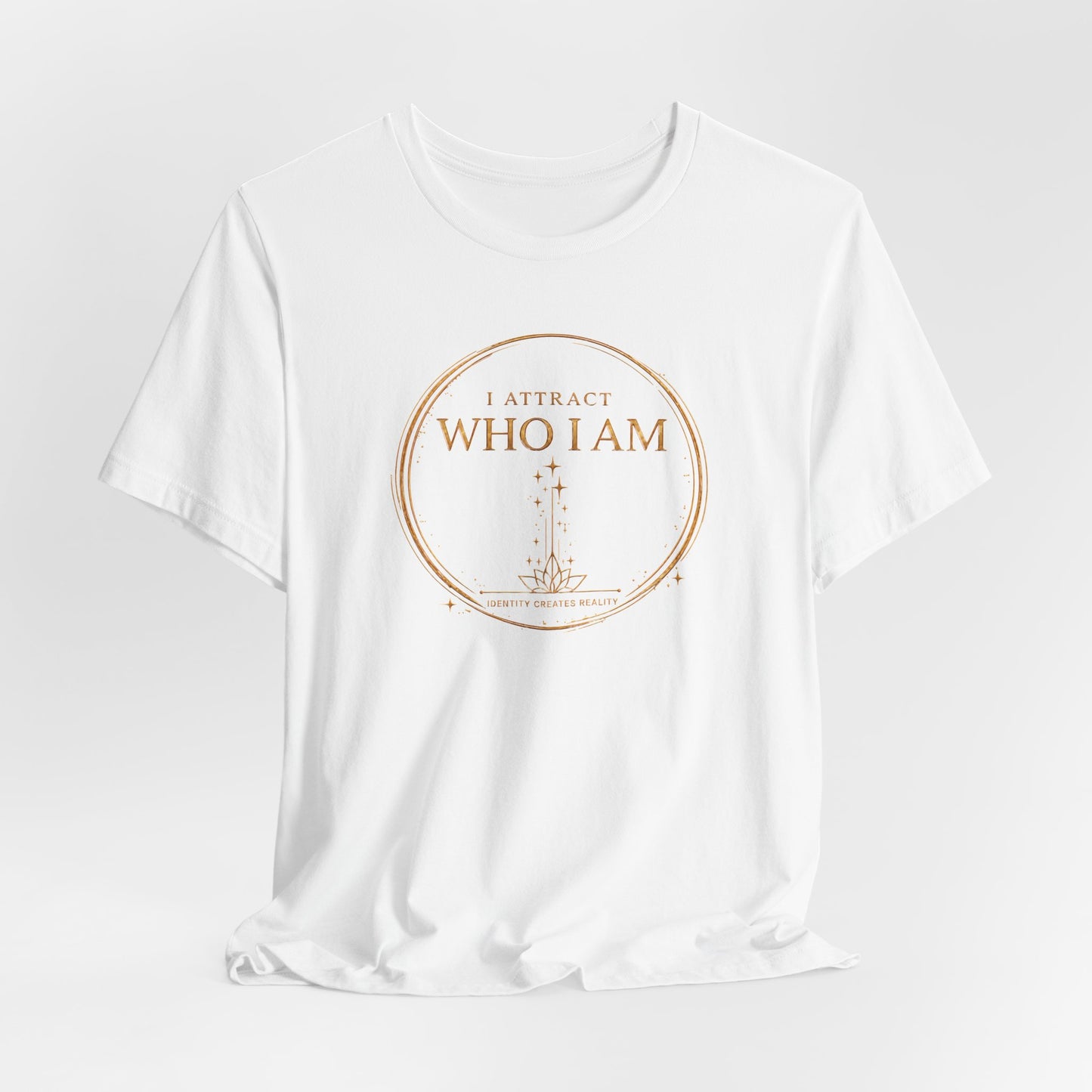 I Attract Who I Am | Unisex Tee