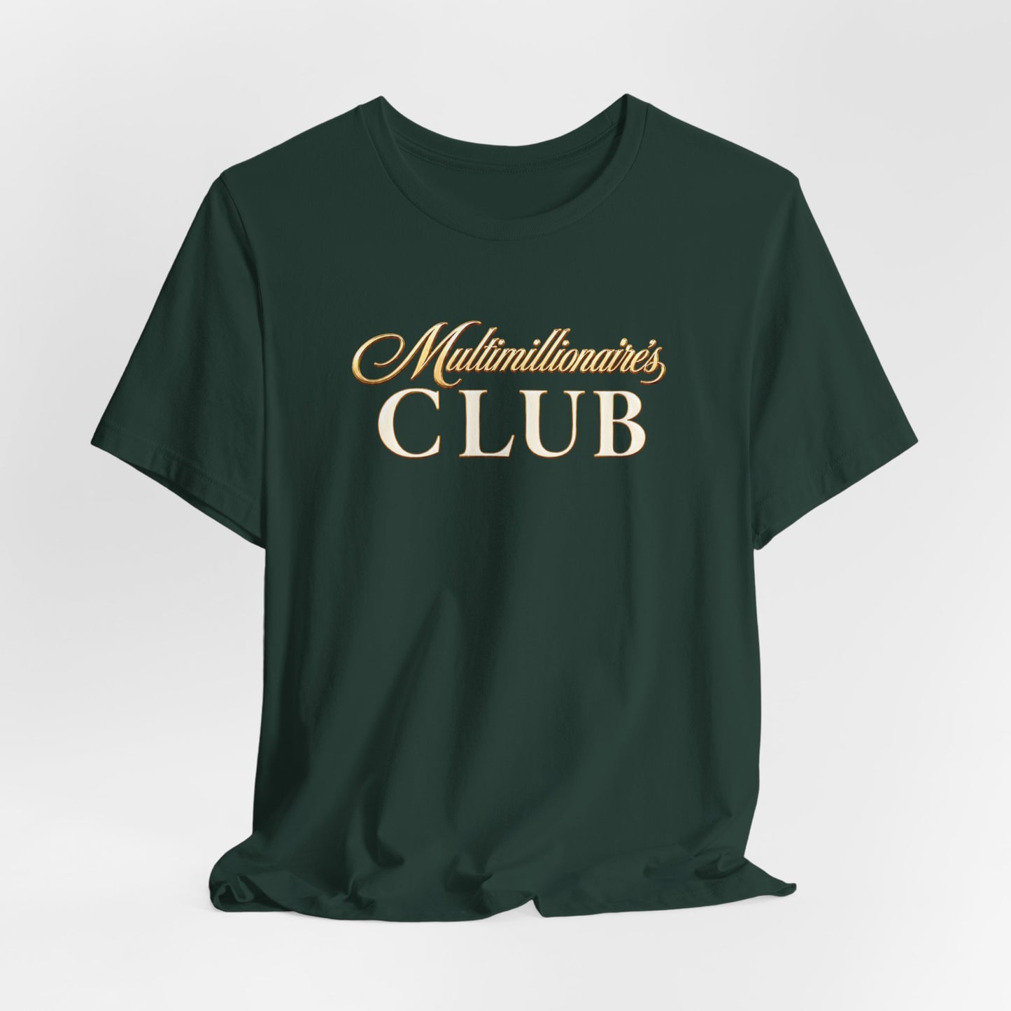 Multimillionaire's Club | Unisex Tee