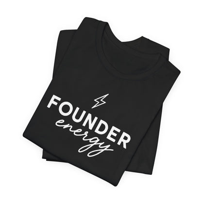 Founder Energy | Unisex Tee