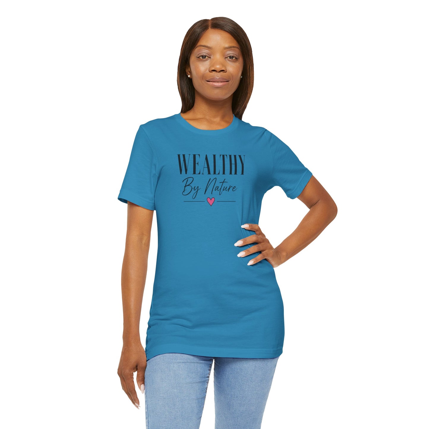 Wealthy By Nature | Unisex Tee