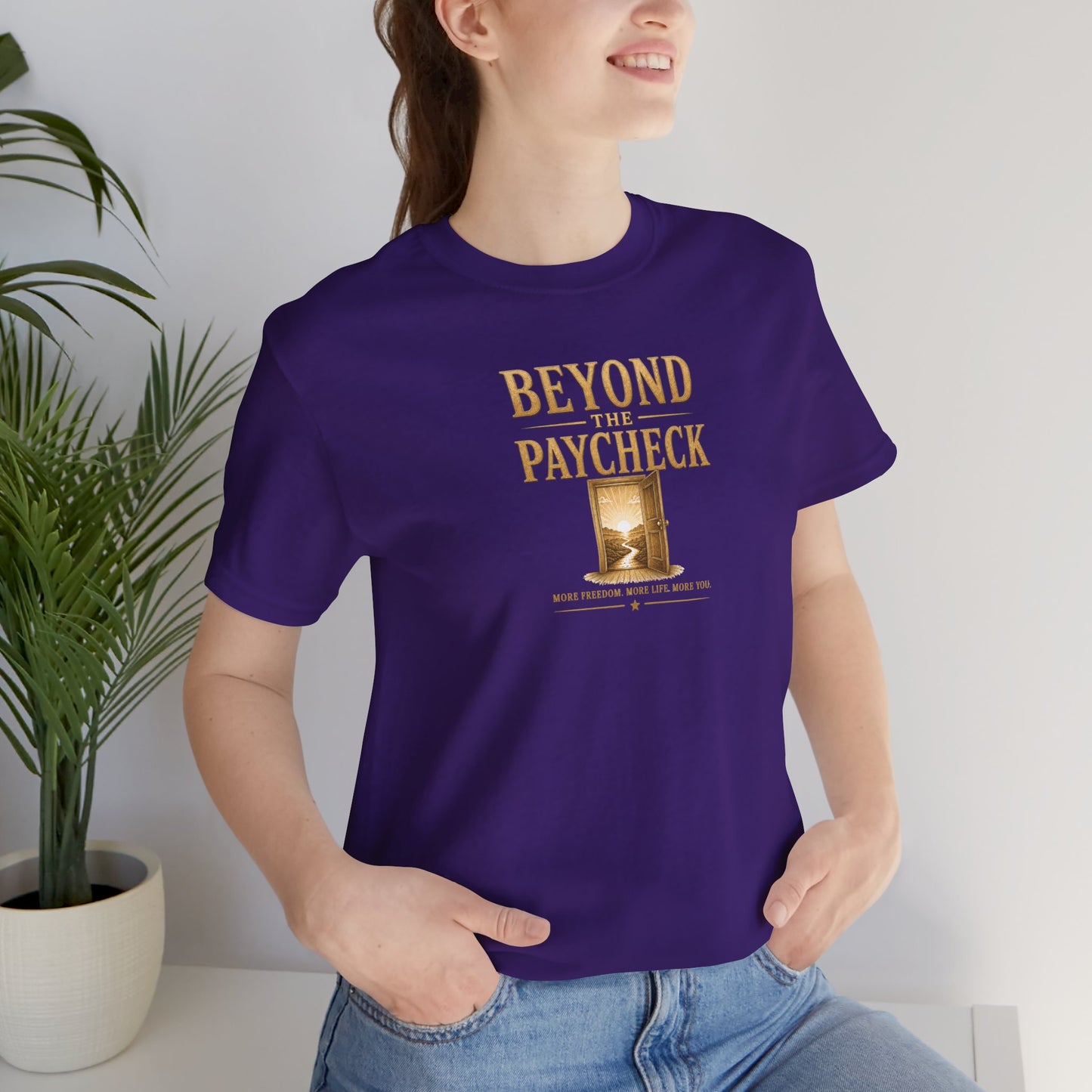 Beyond The Paycheck | Unisex Tee