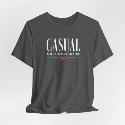 Casual Multimillionaire | Unisex Tee