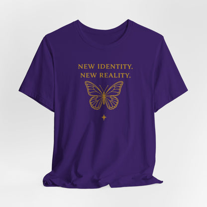 New Identity, New Reality 🦋 | Unisex Tee
