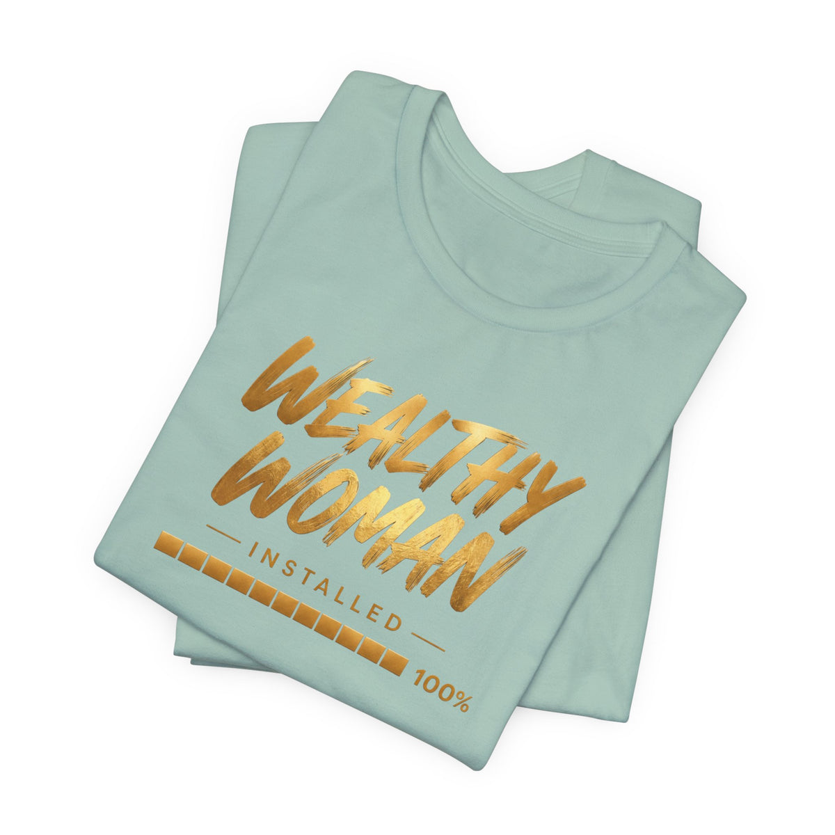 Wealthy Woman Installed | Unisex Tee