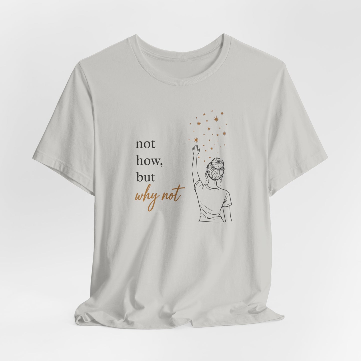 Not How But Why Not (Reach) | Unisex Tee