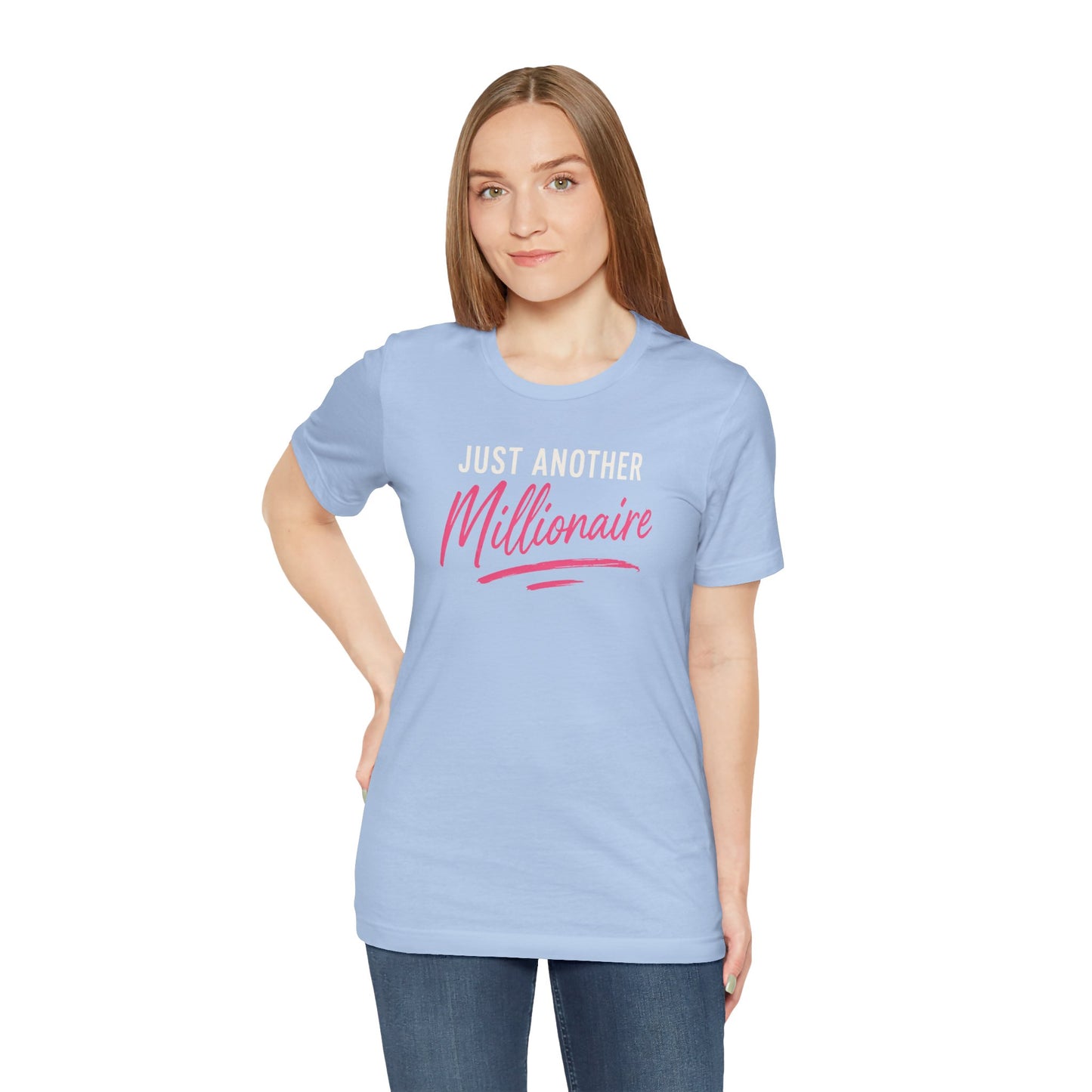Just Another Millionaire | Unisex Tee