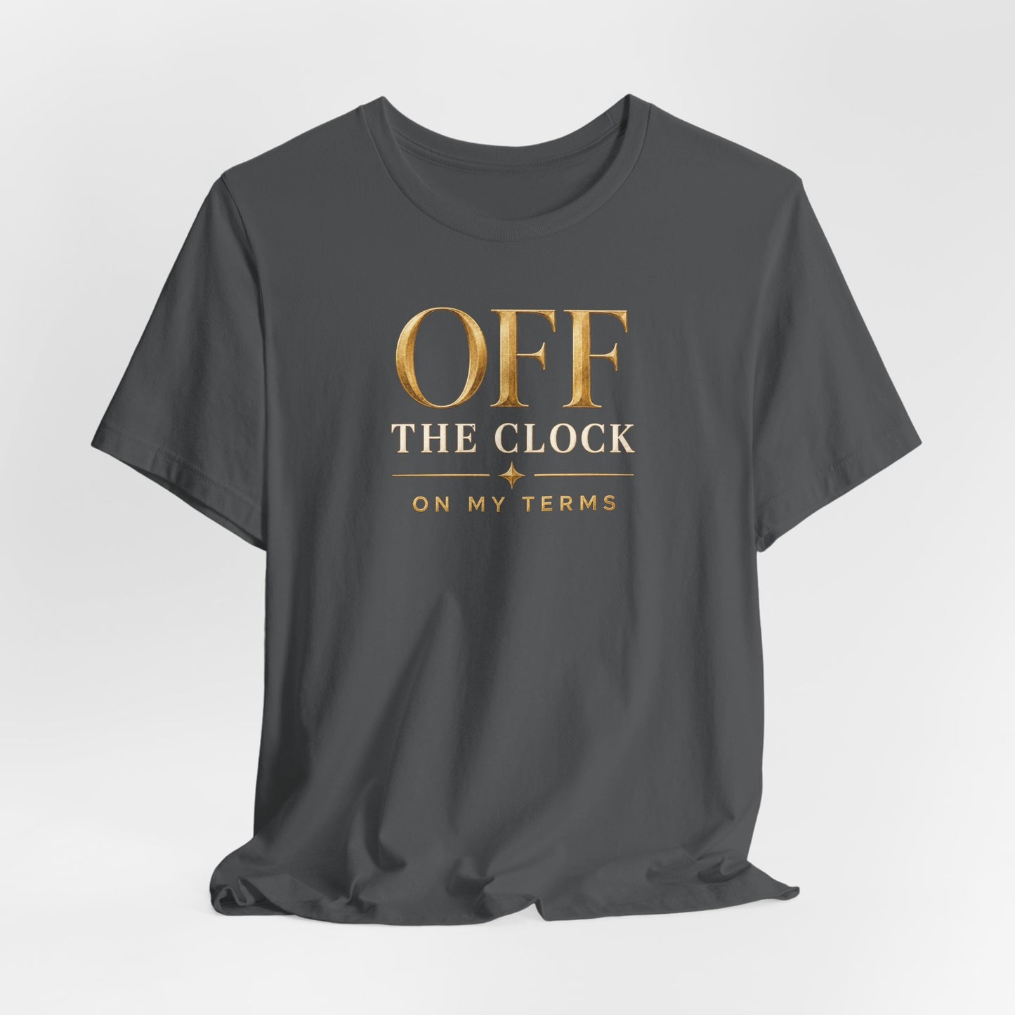 Off the Clock | Unisex Tee