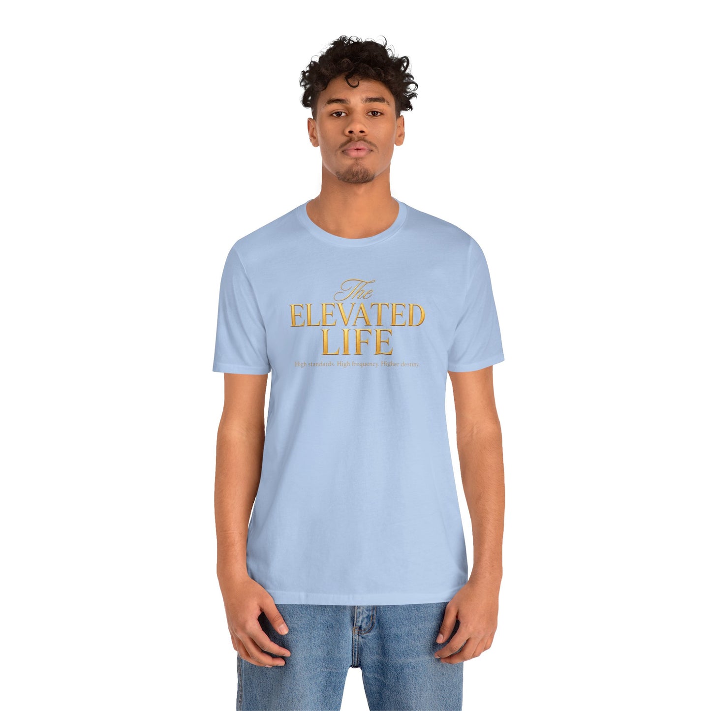 The Elevated Life | Unisex Tee
