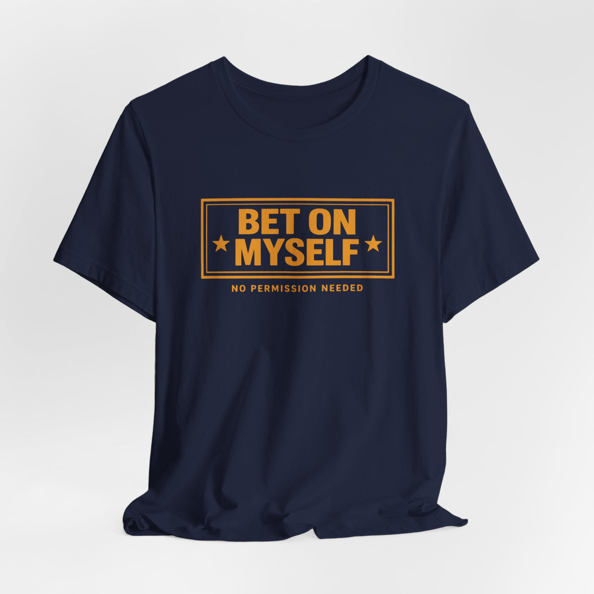 Bet on Myself | Unisex Tee
