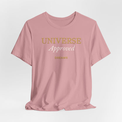 Universe Approved Dreams | Unisex Tee
