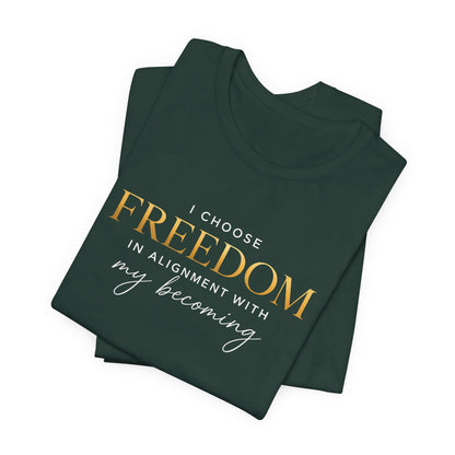 I Choose Freedom | Unisex Tee