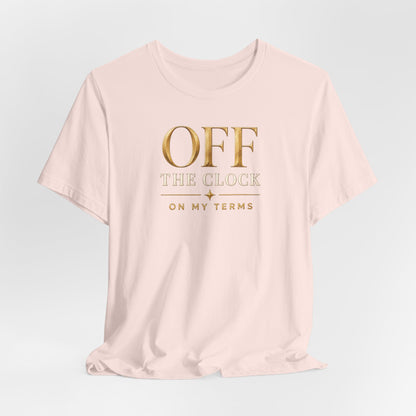 Off the Clock | Unisex Tee