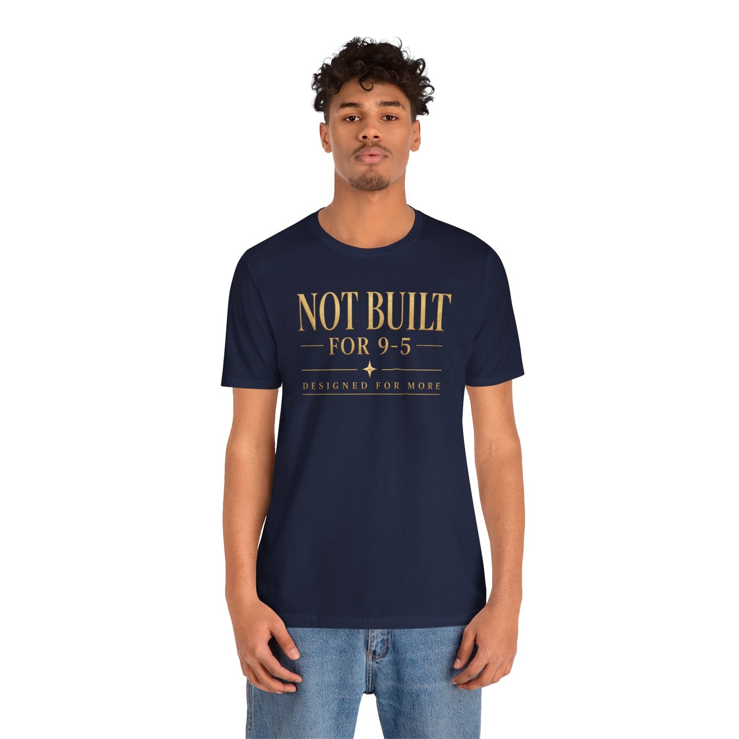Not Built For 9-5 | Unisex Tee
