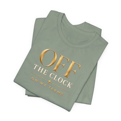 Off the Clock | Unisex Tee
