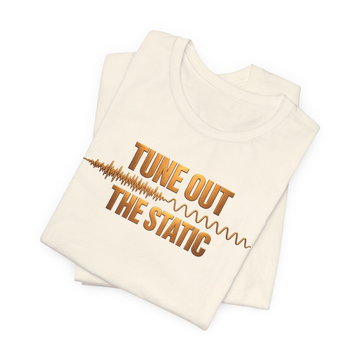 Tune Out The Static | Unisex Tee