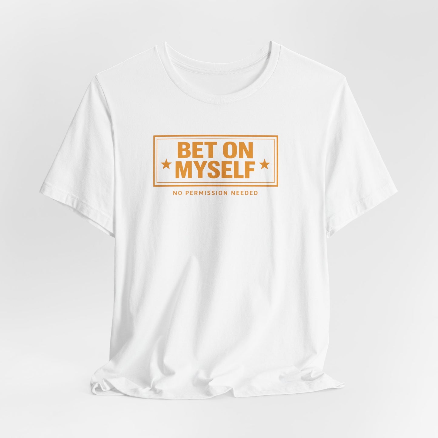 Bet on Myself | Unisex Tee