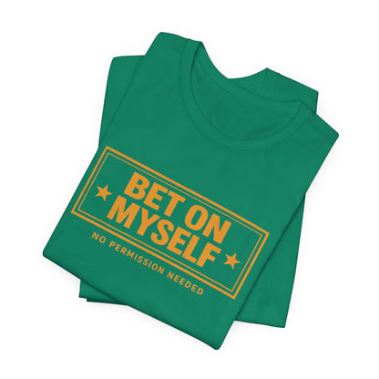 Bet on Myself | Unisex Tee