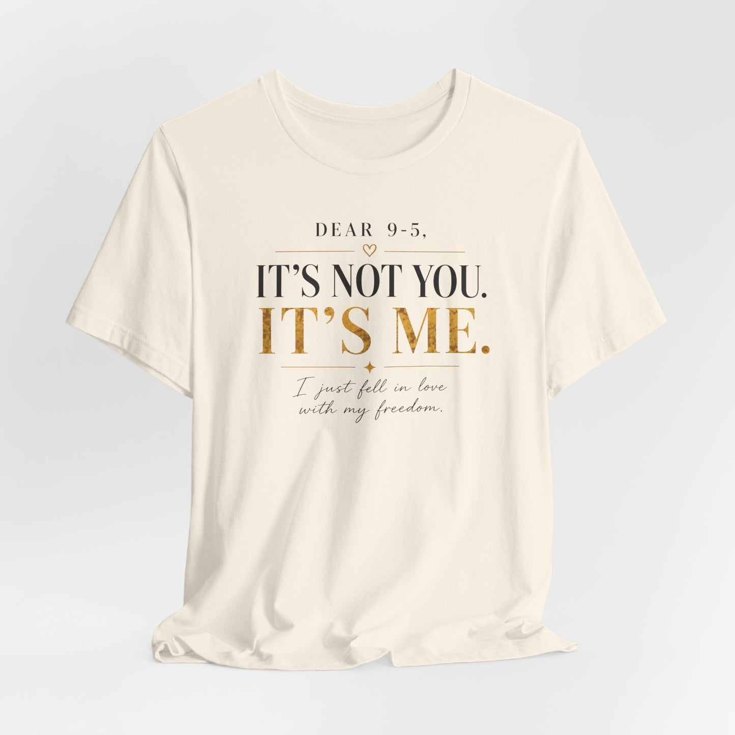 Dear 9-5 | Unisex Tee