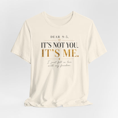Dear 9-5 | Unisex Tee