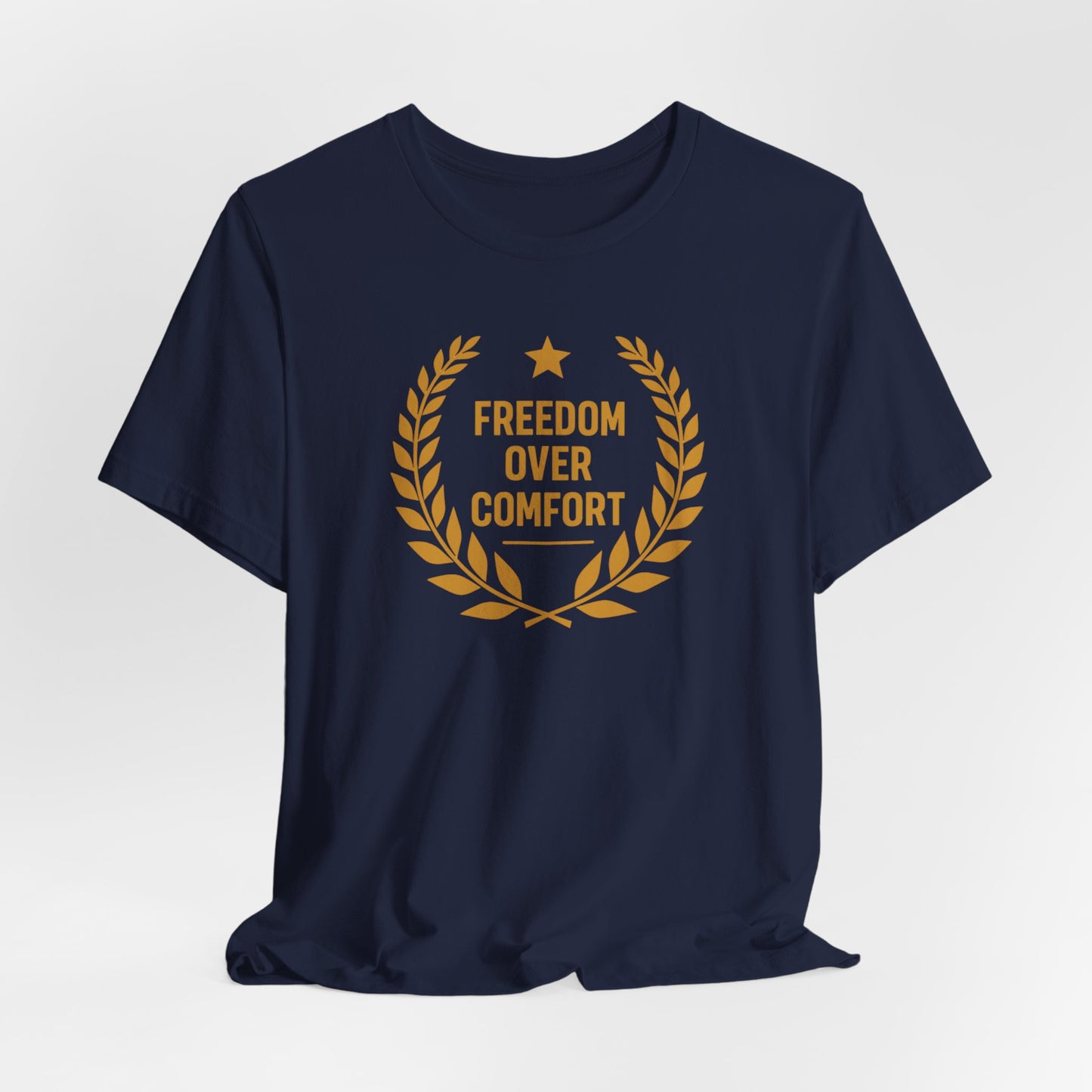 Freedom Over Comfort | Unisex Tee