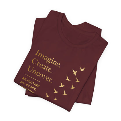 Imagine. Create. Uncover. (Birds) | Unisex Tee