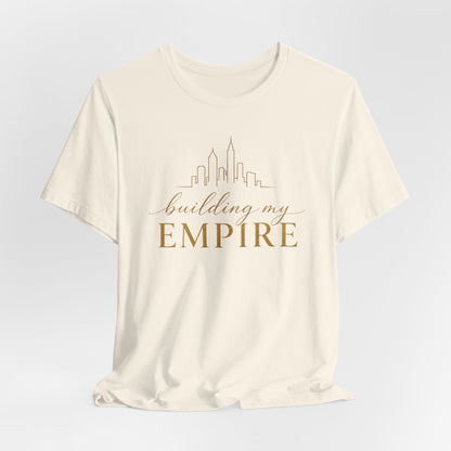 Building My Empire | Unisex Tee