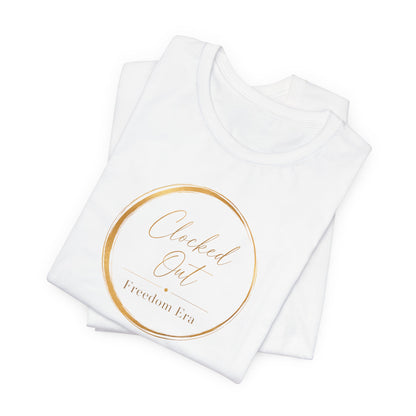 Clocked Out - Freedom Era | Unisex Tee