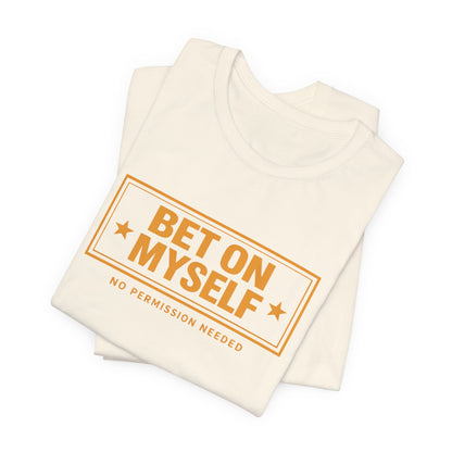 Bet on Myself | Unisex Tee