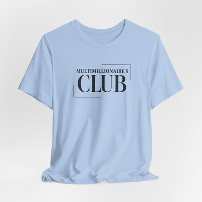 Multimillionaire's Club L | Unisex Tee
