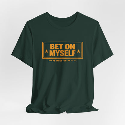 Bet on Myself | Unisex Tee