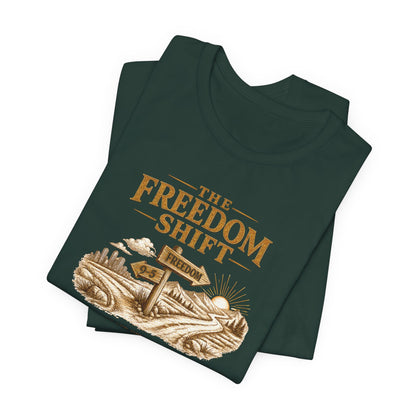 Freedom Shift Signs | Unisex Tee