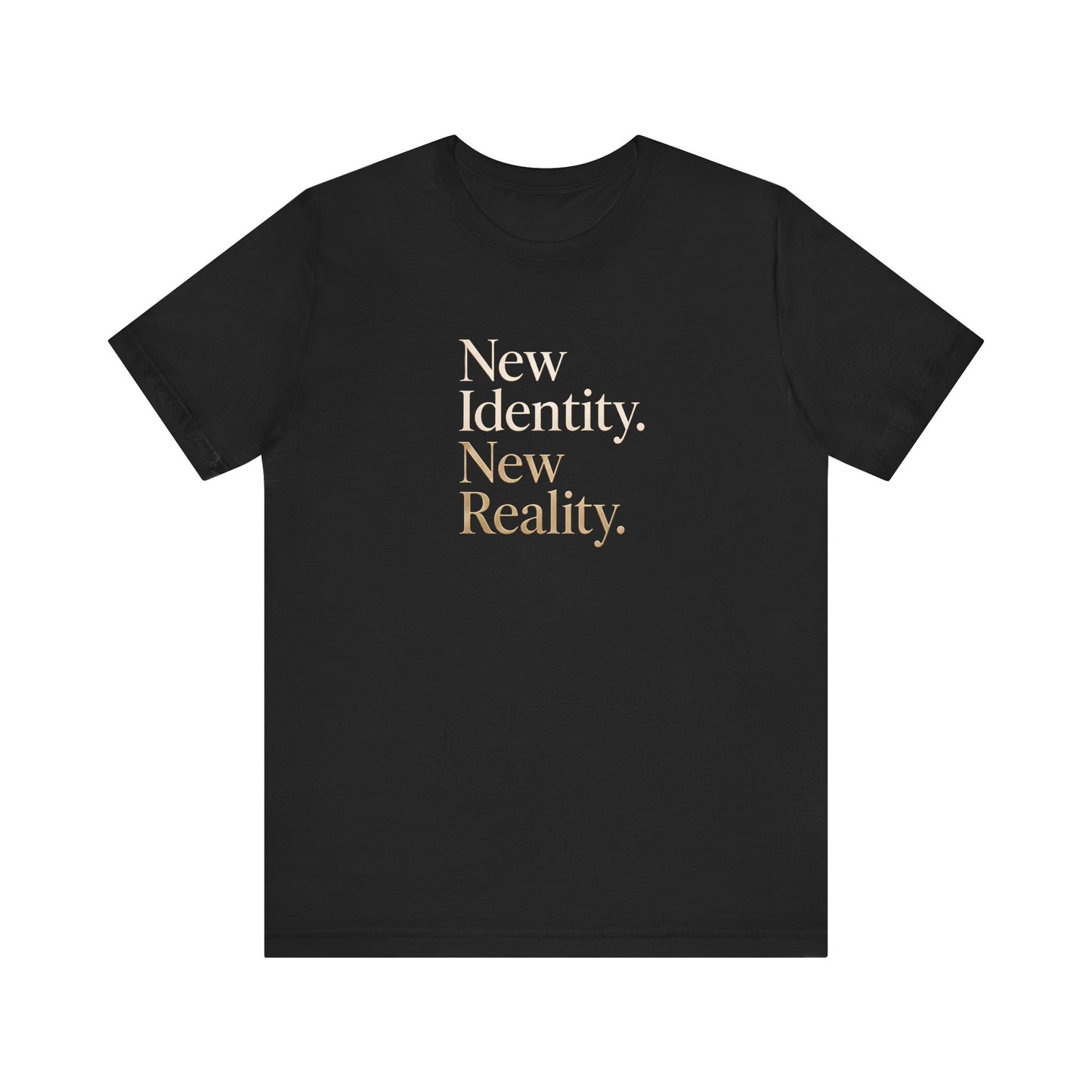 New Identity, New Reality | Unisex Tee