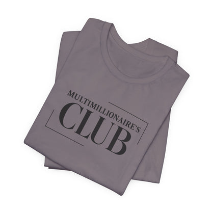 Multimillionaire's Club L | Unisex Tee