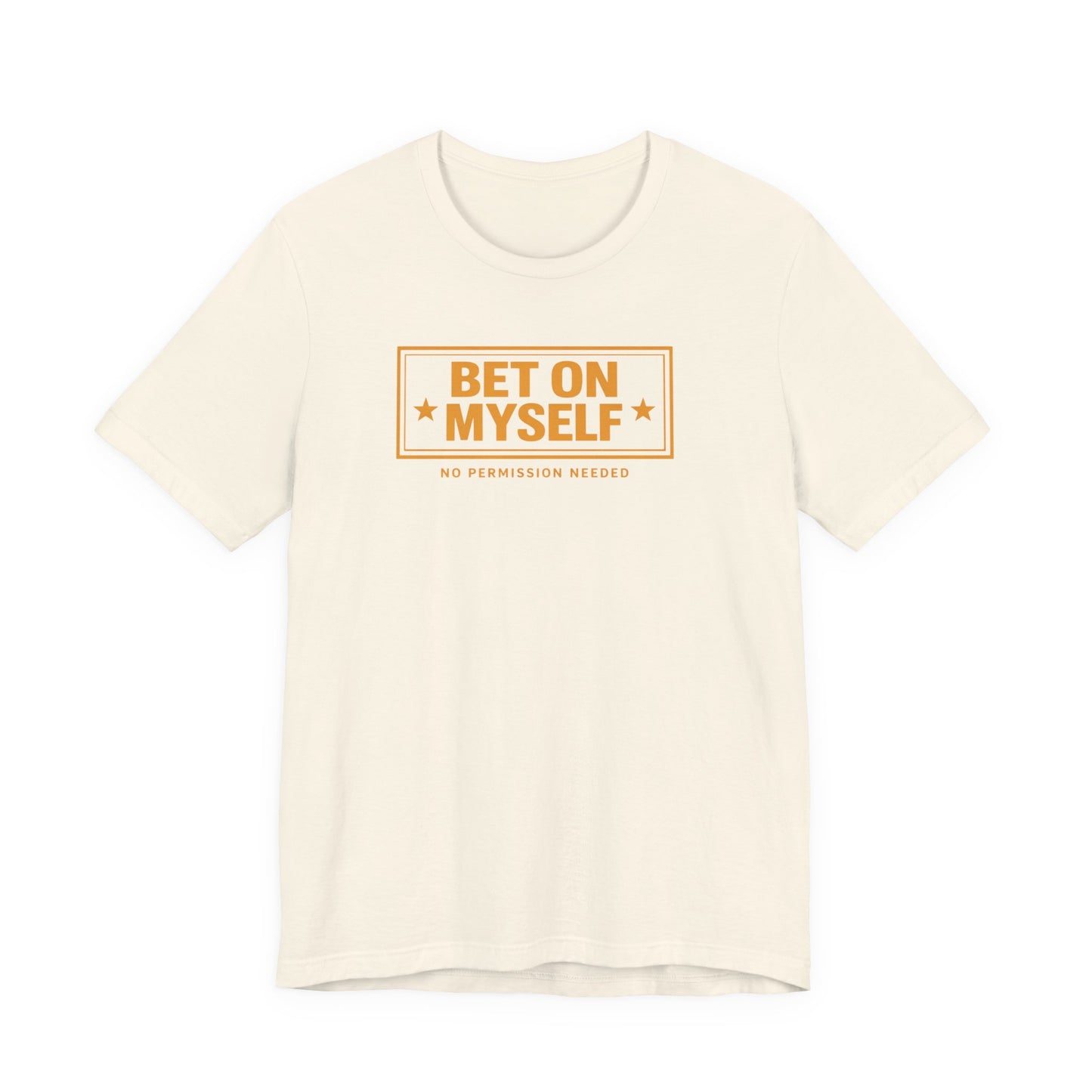 Bet on Myself | Unisex Tee
