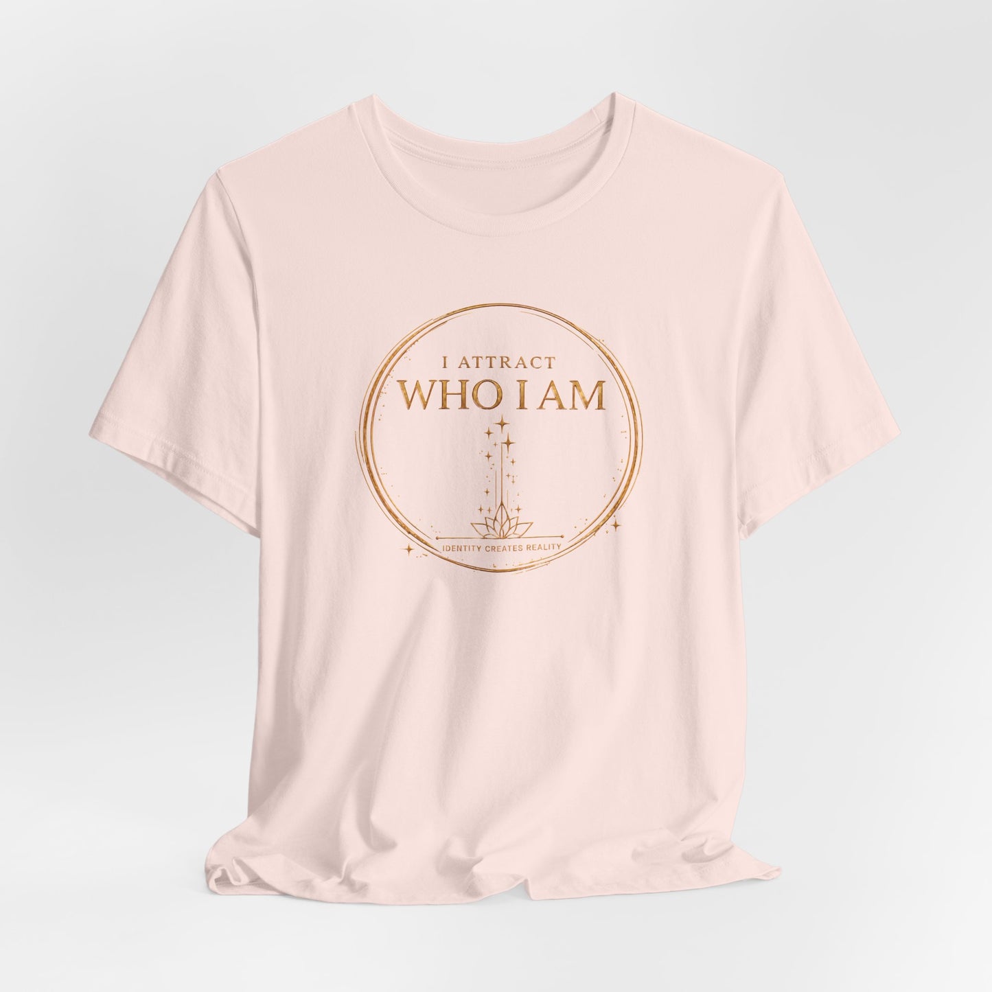 I Attract Who I Am | Unisex Tee
