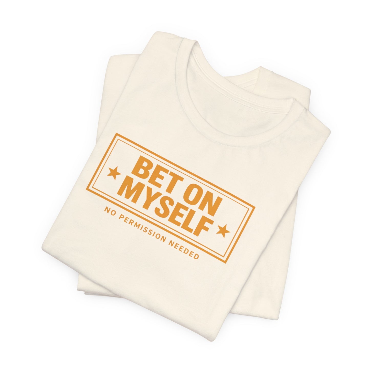 Bet on Myself | Unisex Tee