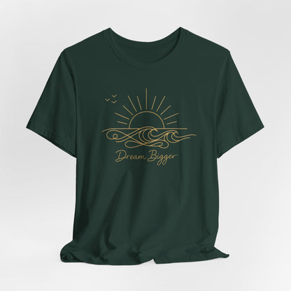Dream Bigger Sunrise Wave | Unisex Tee