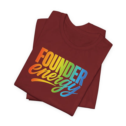 Founder Energy Rainbow | Unisex Tee