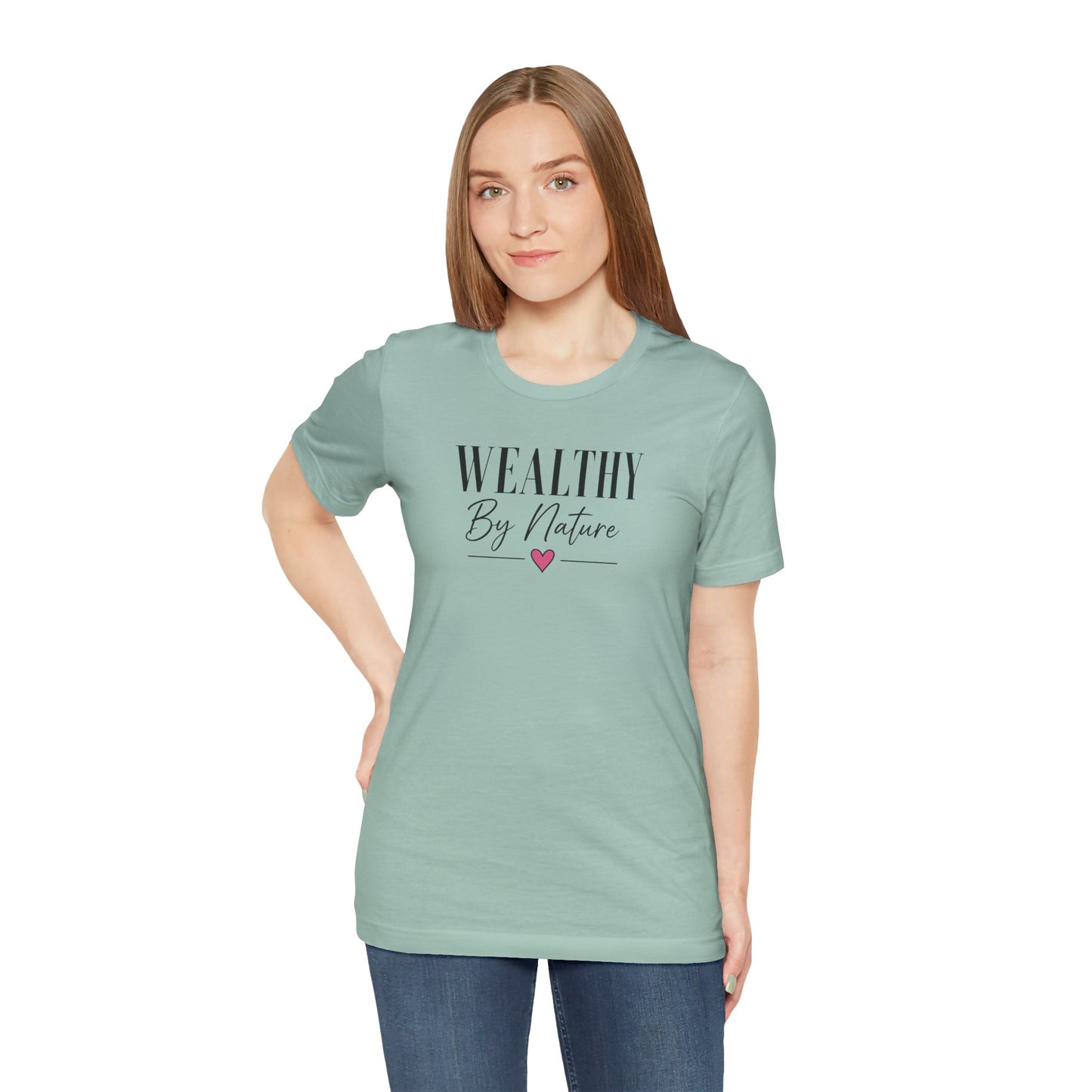 Wealthy By Nature | Unisex Tee