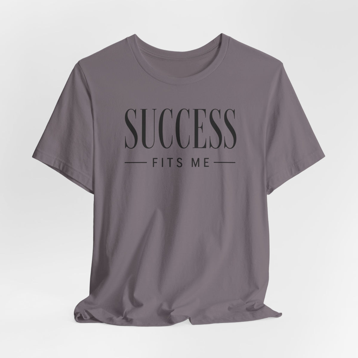 Success Fits Me | Unisex Tee
