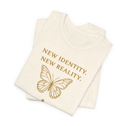 New Identity, New Reality 🦋 | Unisex Tee