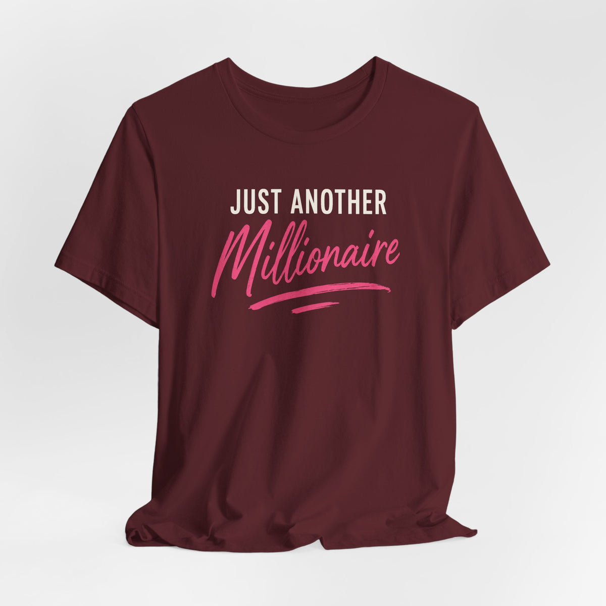 Just Millionaire | Unisex Tee