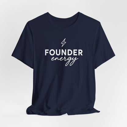 Founder Energy | Unisex Tee