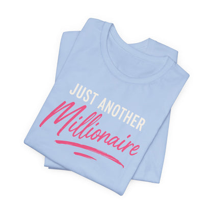 Just Millionaire | Unisex Tee