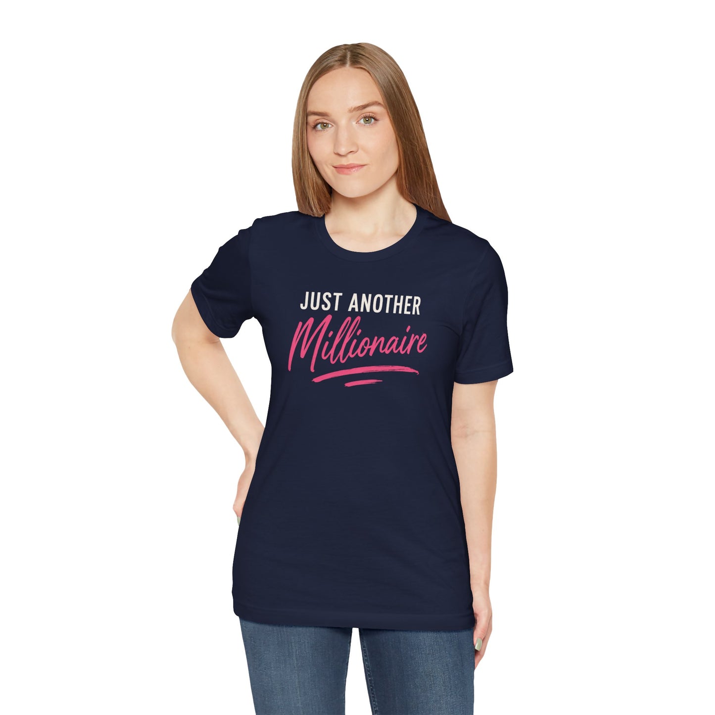 Just Another Millionaire | Unisex Tee